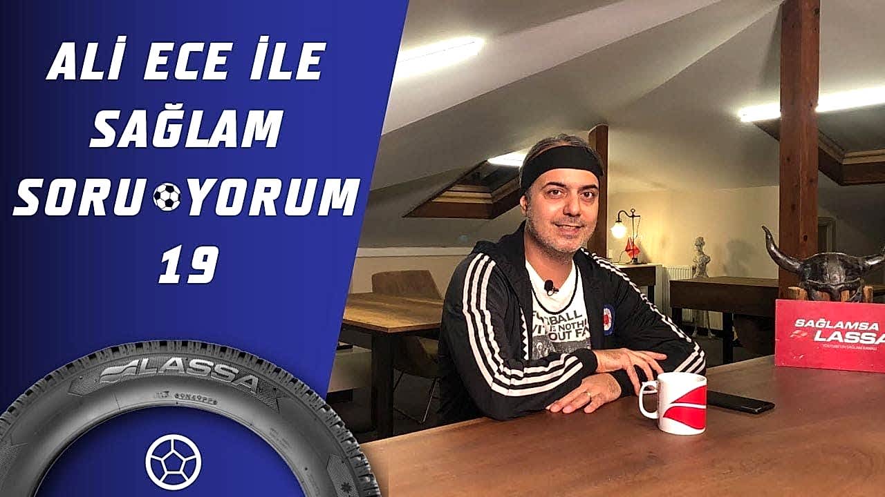 Ali Ece İle Sağlam SoruYorum 19.Bölüm
