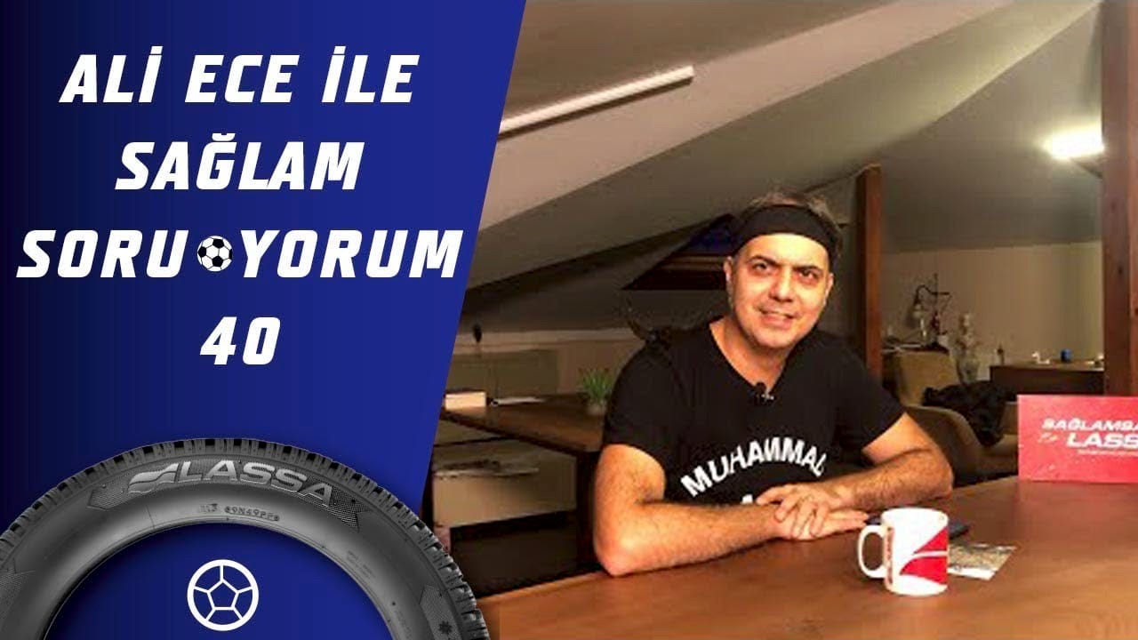 Ali Ece İle Sağlam SoruYorum 40.Bölüm