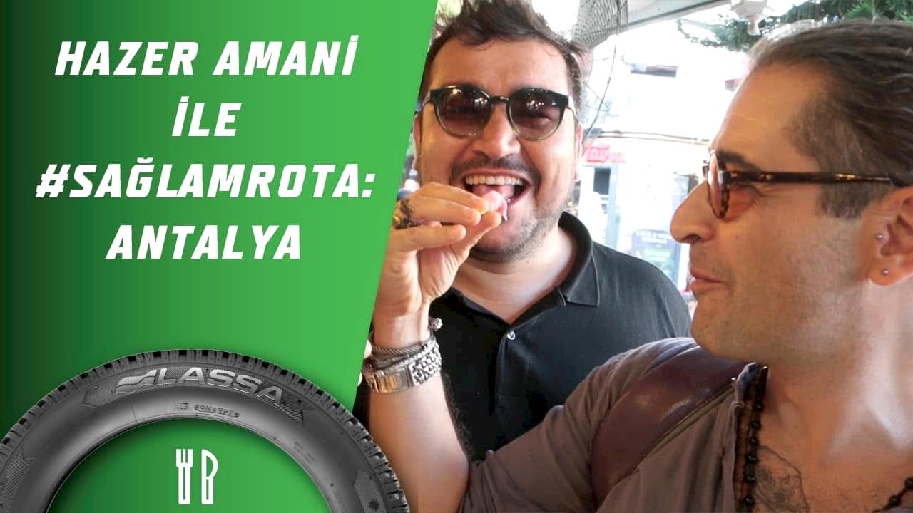 Hazer Amani İle #SağlamRota: Antalya