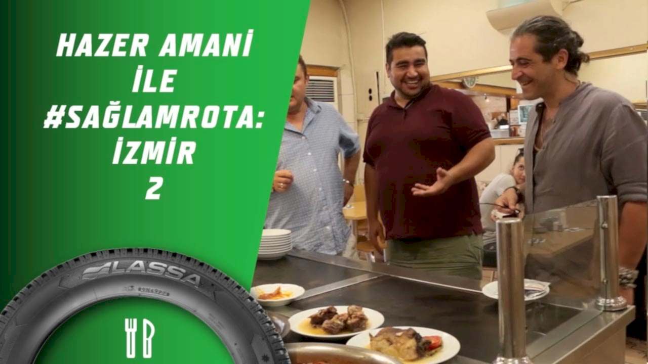 Hazer Amani İle #SağlamRota: İzmir 2. Bölüm