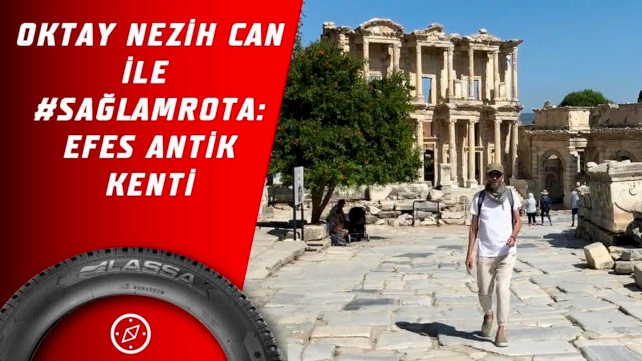 Oktay Nezih Can ile #SağlamRota: Efes Antik Kenti