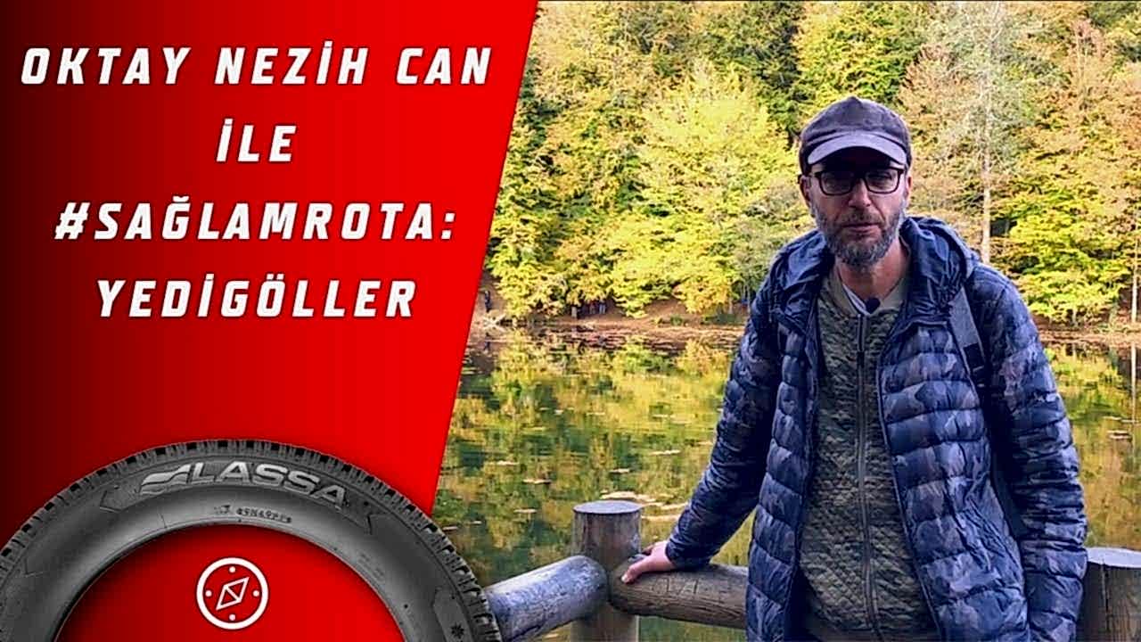 Oktay Nezih Can ile #SağlamRota: Yedigöller