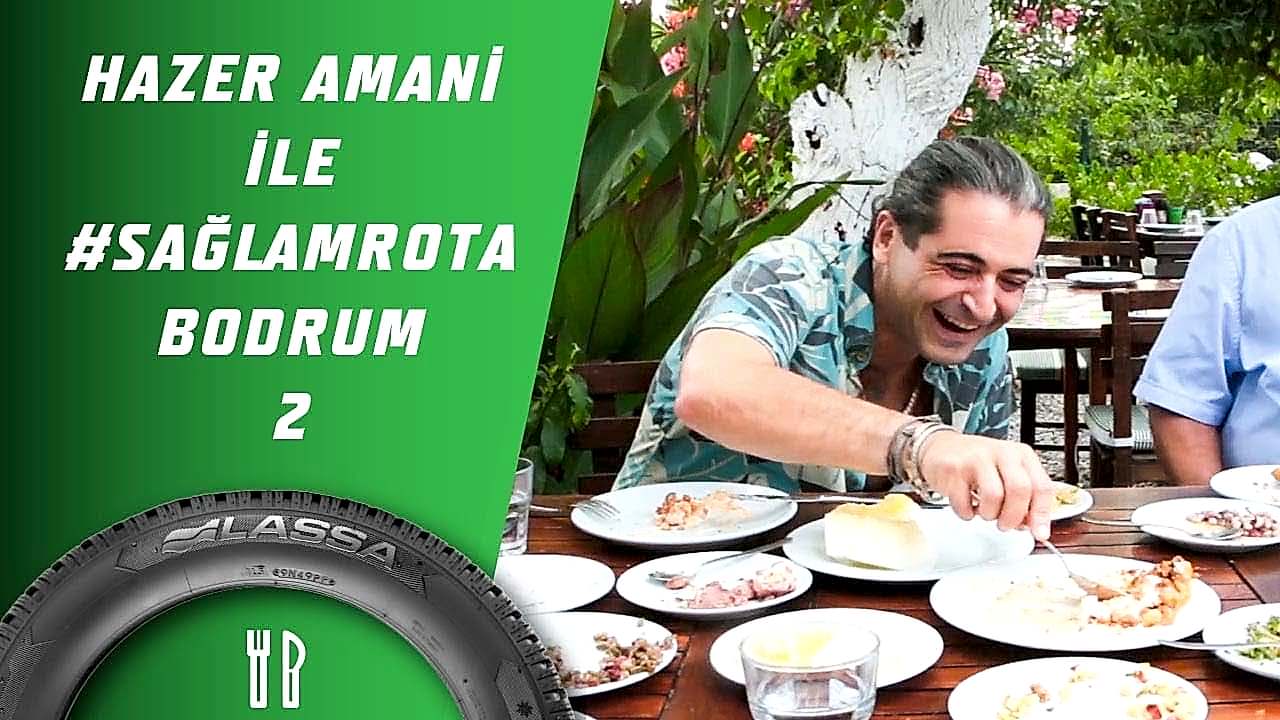 Hazer Amani İle #SağlamRota: Bodrum 2. Bölüm